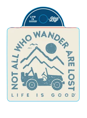 Life is Good Not All Who Wander Jeep Sticker