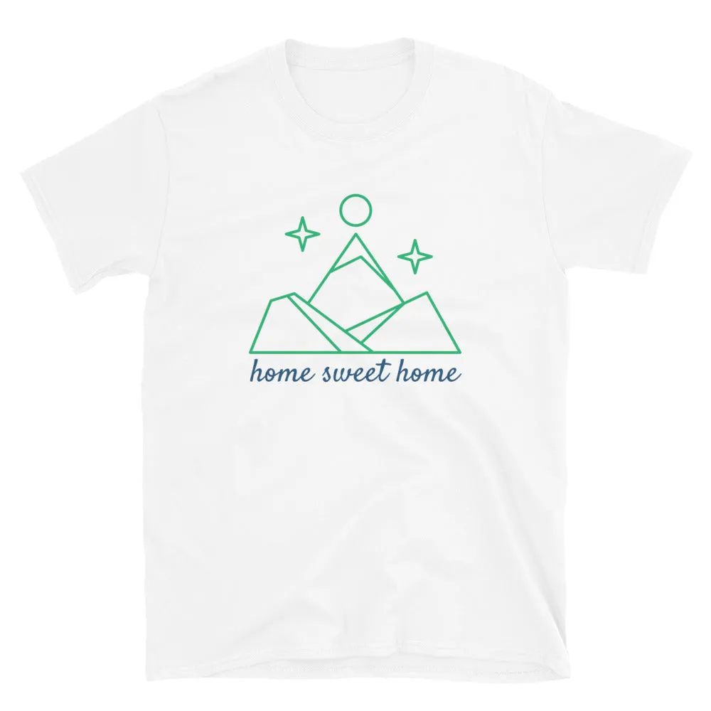 "Home Sweet Home" Unisex Mountain Home T-Shirt