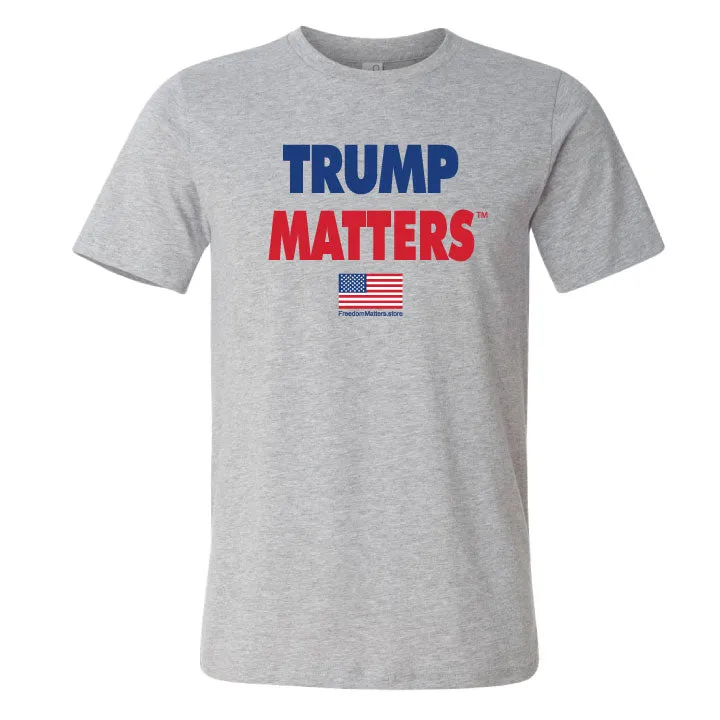 TRUMP MATTERS T-Shirt