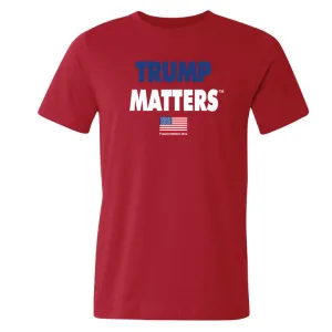 TRUMP MATTERS T-Shirt