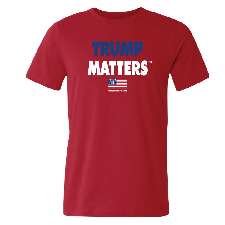 TRUMP MATTERS T-Shirt